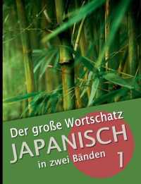 Der grosse Wortschatz Japanisch in zwei Banden Band 1