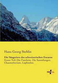 Die Saugetiere des schweizerischen Eocaens: Erster Teil