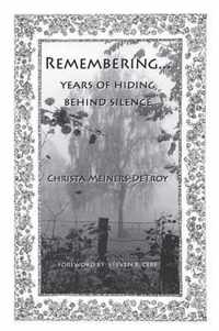 Remembering...Years of hiding behind silence
