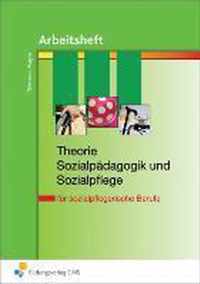 Theorie Sozialpädagogik und Sozialpflege - Arbeitsheft