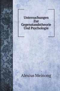 Untersuchungen Zur Gegenstandstheorie Und Psychologie