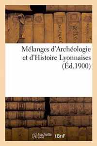 Melanges d'Archeologie Et d'Histoire Lyonnaises