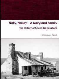 Nally/Nalley - A Maryland Family