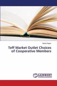 Teff Market Outlet Choices of Cooperative Members
