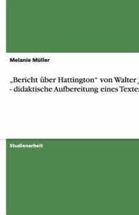 "Bericht über Hattington" von Walter Jens - didaktische Aufbereitung eines Textes