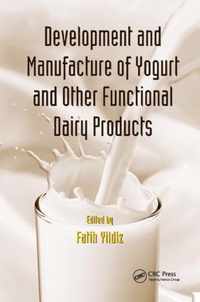 Development and Manufacture of Yogurt and Other Functional Dairy Products