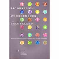 Biografisch Woordenboek Gelderland 8 -  Biografisch Woordenboek Gelderland Deel 8
