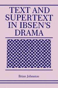 Text and Supertext in Ibsen's Drama