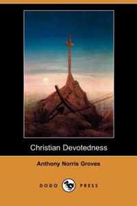 Christian Devotedness (Dodo Press)
