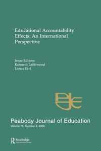 Educational Accountability Effects: An International Pespective: A Special Issue of the Peabody Journal of Education