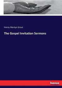 The Gospel Invitation Sermons