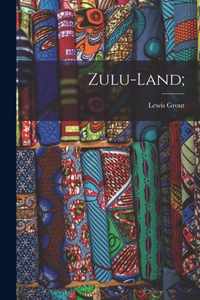 Zulu-land;