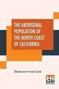 The Aboriginal Population Of The North Coast Of California