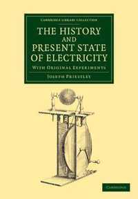 The History and Present State of Electricity