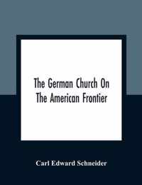 The German Church On The American Frontier