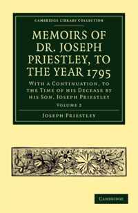 Memoirs of Dr. Joseph Priestley