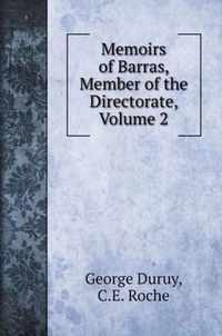 Memoirs of Barras, Member of the Directorate, Volume 2
