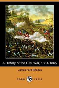 A History of the Civil War, 1861-1865 (Dodo Press)