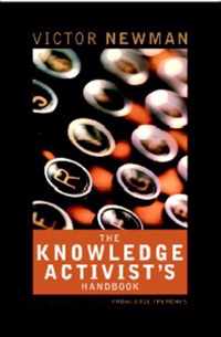 The Knowledge Activist's Handbook