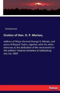 Oration of Hon. O. P. Morton,