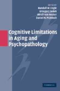 Cognitive Limitations in Aging and Psychopathology