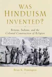 Was Hinduism Invented?