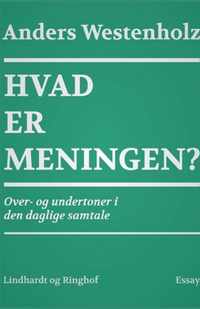 Hvad er meningen? Over- og undertoner i den daglige samtale