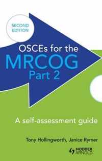 Osces for the Mrcog Part 2: A Self-Assessment Guide: A Self-Assessment Guide