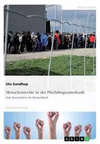 Menschenrechte in der Fluchtlingsunterkunft. Eine Kurzanalyse fur Deutschland