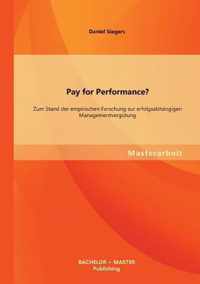 Pay for Performance? Zum Stand der empirischen Forschung zur erfolgsabhangigen Managementvergutung