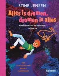 Alles is dromen, dromen is alles