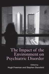 The Impact of the Environment on Psychiatric Disorder