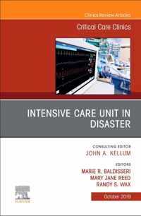 Intensive Care Unit in Disaster,An Issue of Critical Care Clinics