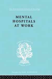 Mental Hospitals at Work