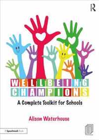 Wellbeing Champions: A Complete Toolkit for Schools