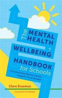 The Mental Health and Wellbeing Handbook for Schools