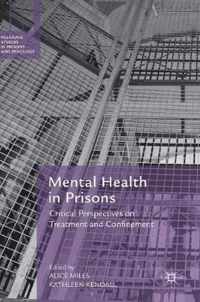Mental Health in Prisons: Critical Perspectives on Treatment and Confinement