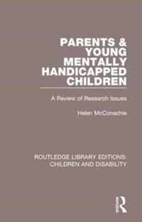 Parents and Young Mentally Handicapped Children