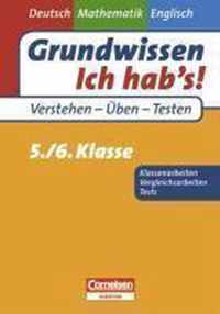 Grundwissen - Ich hab's - Deutsch - Mathematik - Englisch 5./6. Schuljahr. Übungsbuch für Vergleichs- und Klassenarbeiten sowie Tests
