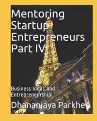 Mentoring Startup Entrepreneurs Part IV