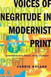 Voices of Negritude in Modernist Print - Aesthetic Subjectivity, Diaspora, and the Lyric Regime