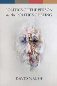 Politics of the Person as the Politics of Being