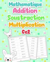 Mathematique Addition Soustraction Multiplication CE2: Exercices de Mathematiques CE2
