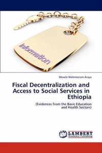 Fiscal Decentralization and Access to Social Services in Ethiopia