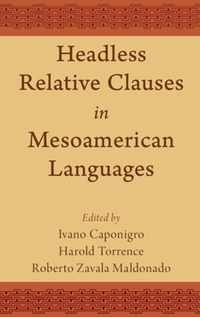 Headless Relative Clauses in Mesoamerican Languages