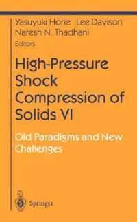 High-Pressure Shock Compression of Solids VI
