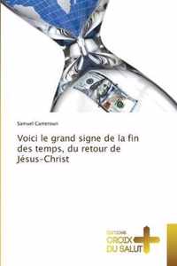 Voici le grand signe de la fin des temps, du retour de Jesus-Christ