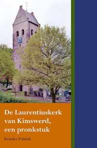 De Laurentiuskerk van Kimswerd, een pronkstuk