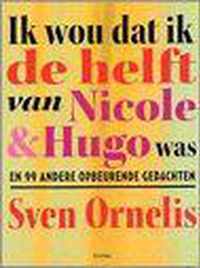 Ik wou dat ik de helft van Nicole & Hugo was en 99 andere opbeurende gedachten