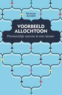 Voorbeeld Allochtoon - Persoonlijk succes is een keuze